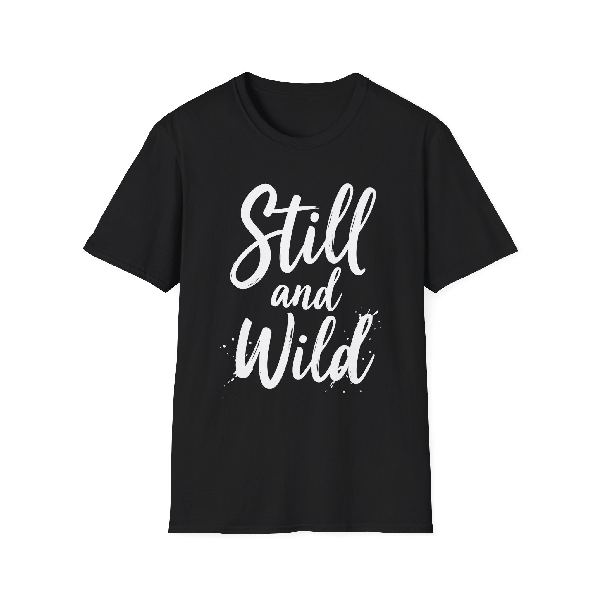 Still and Wild T-Shirt