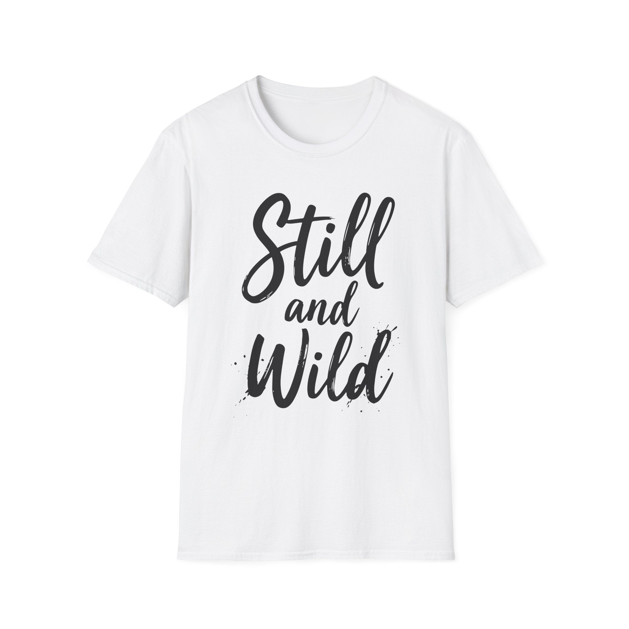 Still and Wild T-Shirt